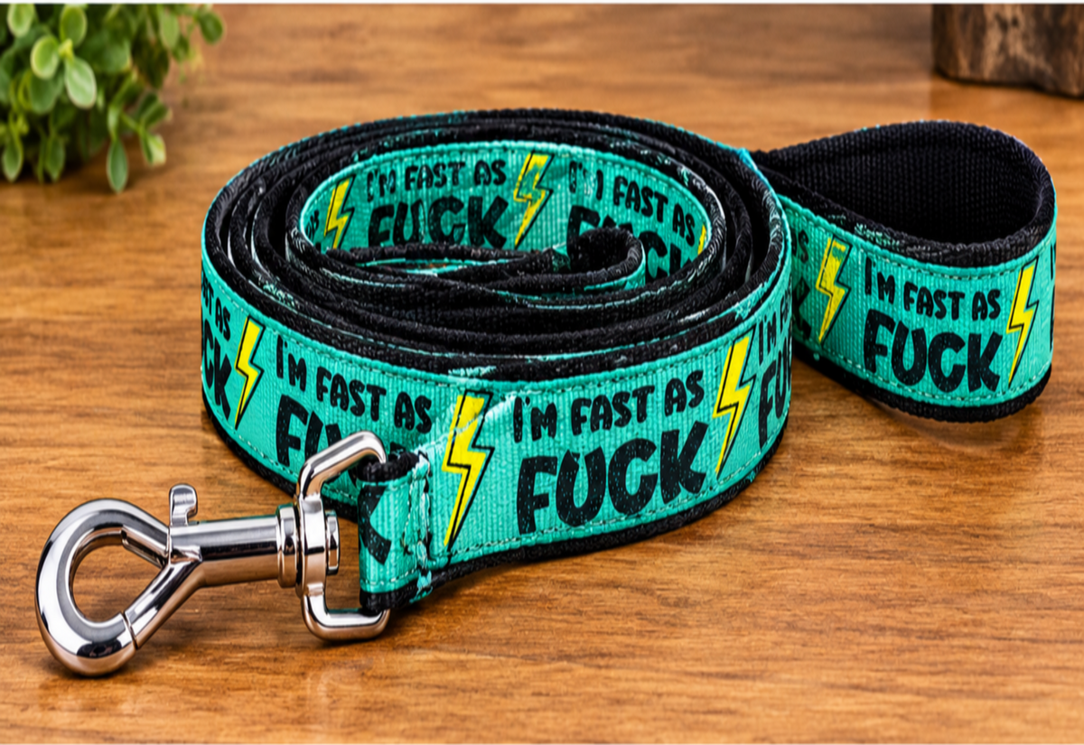 "Fast As Fuck" Handmade leash