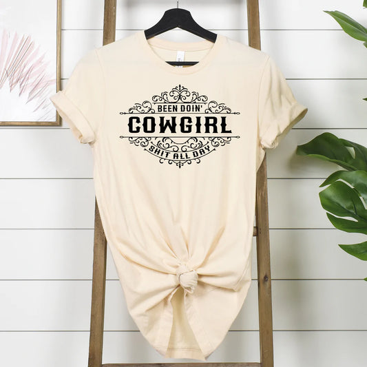Been doing Cowgirl Shit all Day Short Sleeve T-Shirts