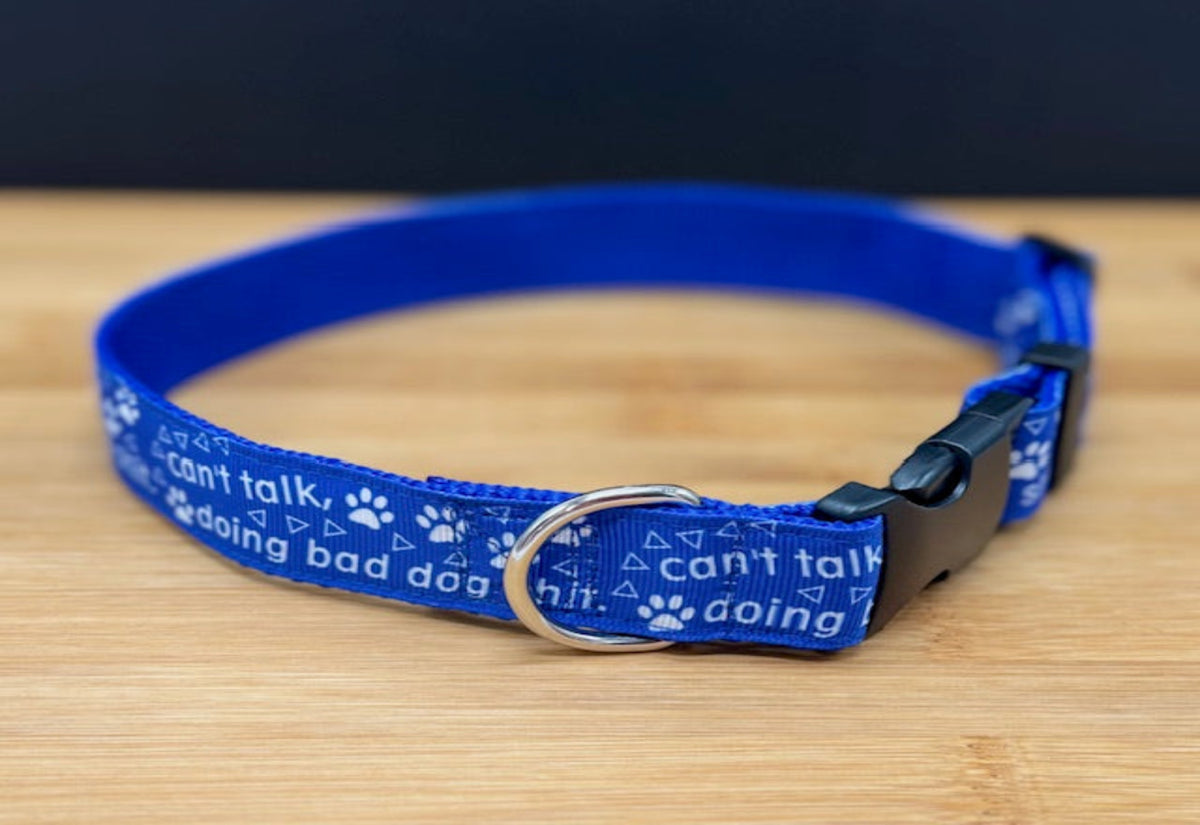 "Can't Talk Doing Bad Dog Shit" Handmade Collar