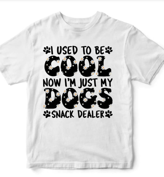 I used to be cool Now I Am Just My Dogs Snack Dealer  Short Sleeve T-shirts