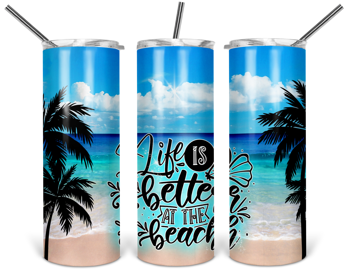 Life is better at the Beach Tumbler