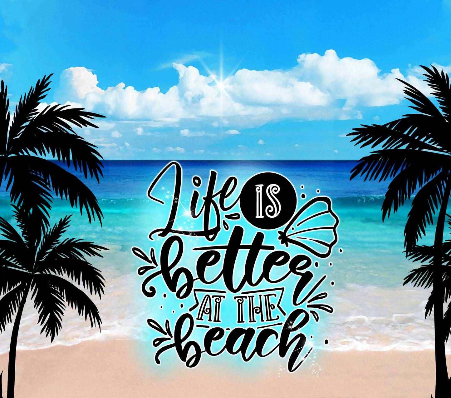 Life is better at the Beach Tumbler