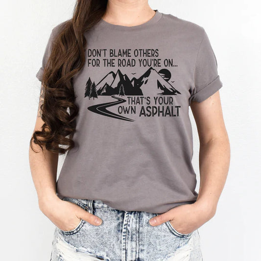 Don't Blame others Short Sleeve T-Shirts